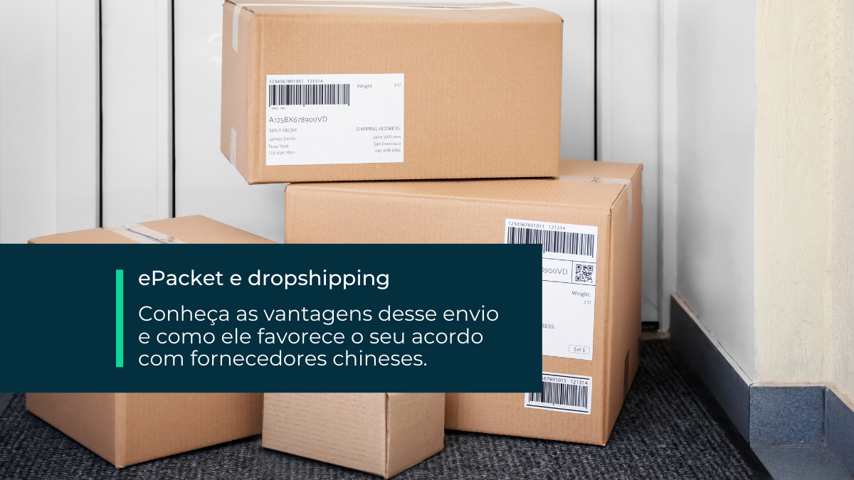 Entenda o ePacket e as vantagens para o Dropshipping!